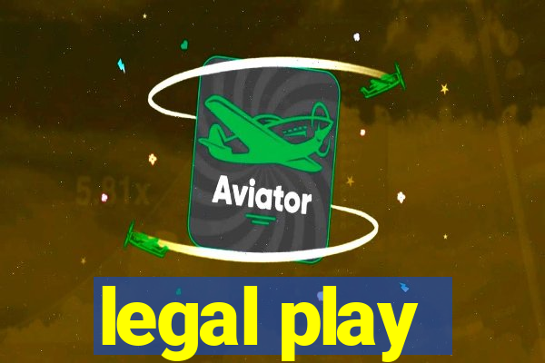 legal play